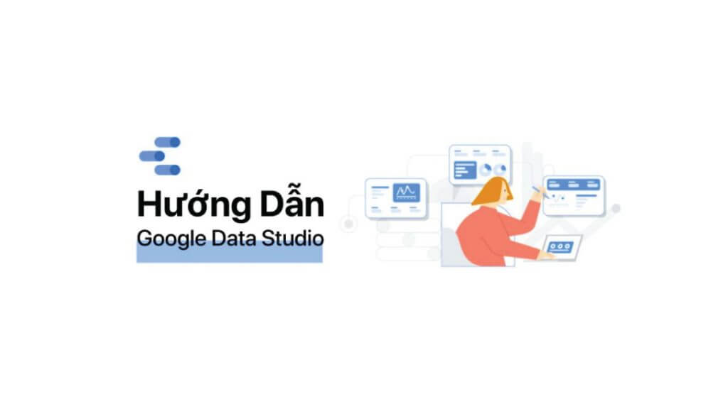 hướng dẫn sử dụng Google Data Studio